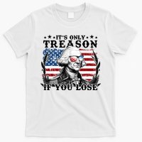 Funny George Washington Its Only Treason If You Lose T-Shirt