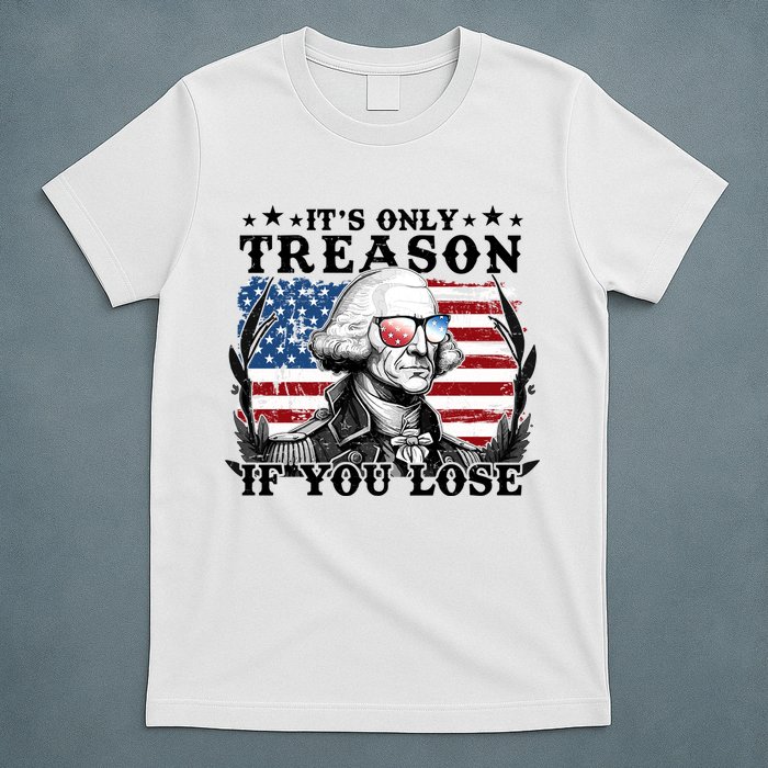 Funny George Washington Its Only Treason If You Lose T-Shirt