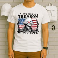 Funny George Washington Its Only Treason If You Lose T-Shirt