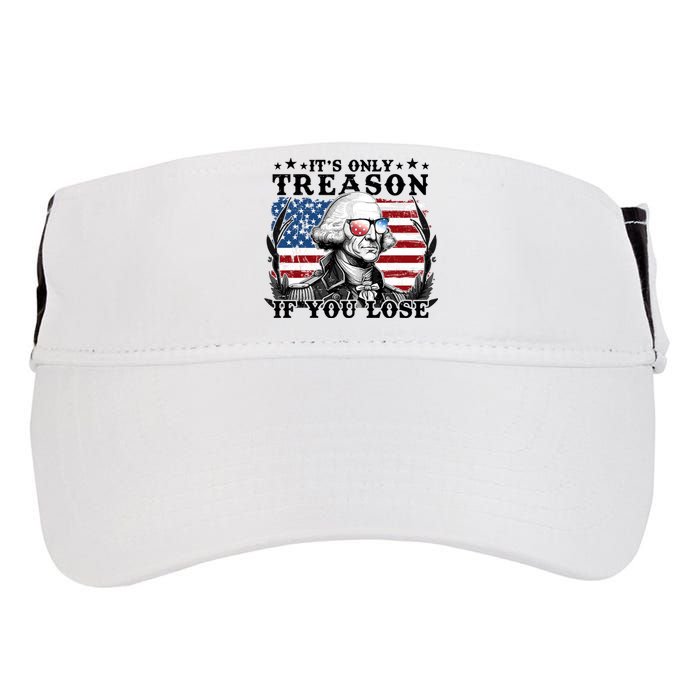 Funny George Washington Its Only Treason If You Lose Adult Drive Performance Visor