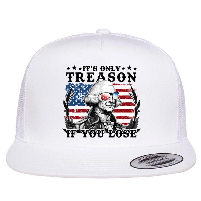 Funny George Washington Its Only Treason If You Lose Flatbill Hat