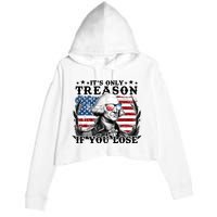 Funny George Washington Its Only Treason If You Lose Crop Fleece Hoodie