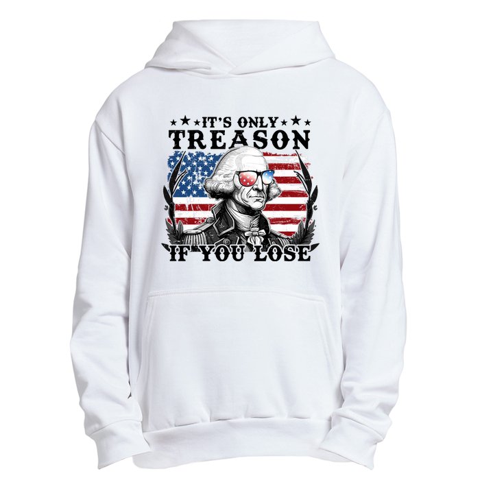 Funny George Washington Its Only Treason If You Lose Urban Pullover Hoodie