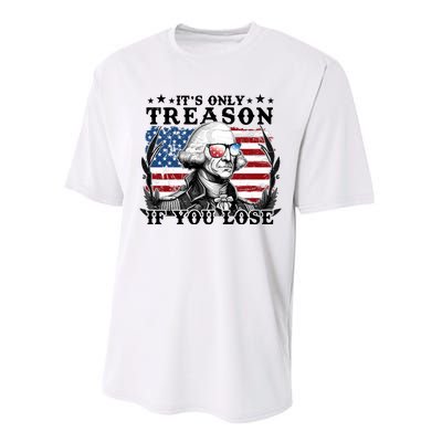 Funny George Washington Its Only Treason If You Lose Performance Sprint T-Shirt