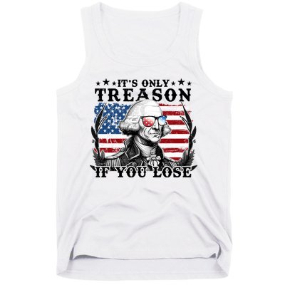 Funny George Washington Its Only Treason If You Lose Tank Top