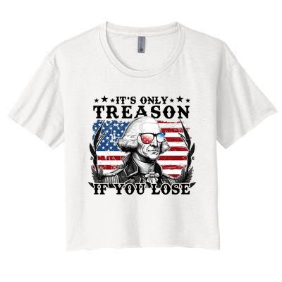 Funny George Washington Its Only Treason If You Lose Women's Crop Top Tee