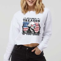 Funny George Washington Its Only Treason If You Lose Cropped Pullover Crew