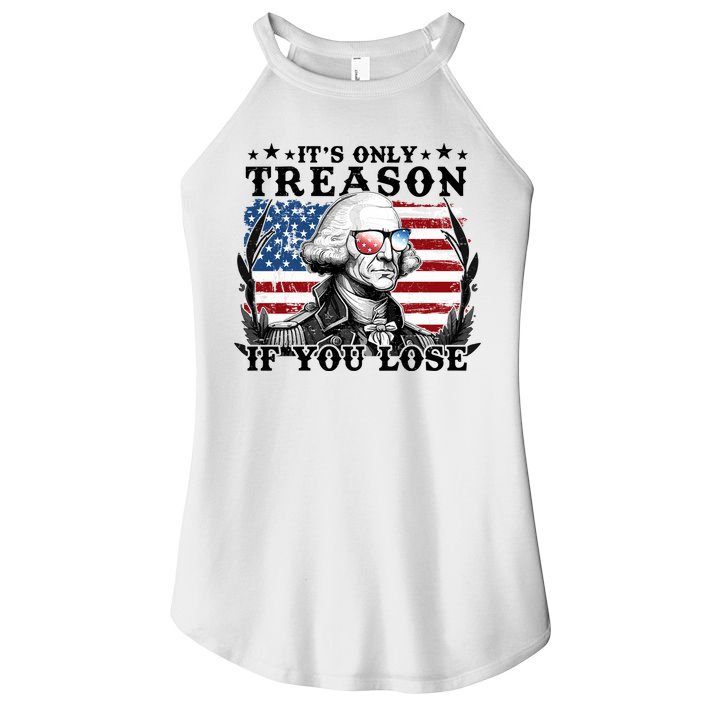 Funny George Washington Its Only Treason If You Lose Women's Perfect Tri Rocker Tank