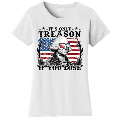 Funny George Washington Its Only Treason If You Lose Women's T-Shirt