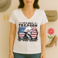 Funny George Washington Its Only Treason If You Lose Women's V-Neck T-Shirt