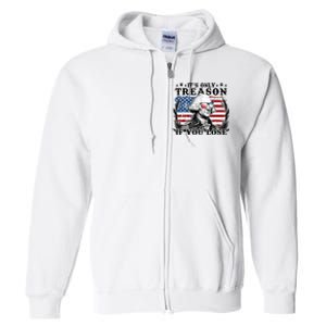 Funny George Washington Its Only Treason If You Lose Full Zip Hoodie