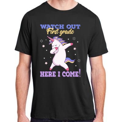  First Grade Watch Out First Grade Here I Come Adult ChromaSoft Performance T-Shirt