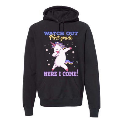  First Grade Watch Out First Grade Here I Come Premium Hoodie