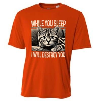 Funny Graphic While You Sleep I Will Destroy You Cat Cooling Performance Crew T-Shirt