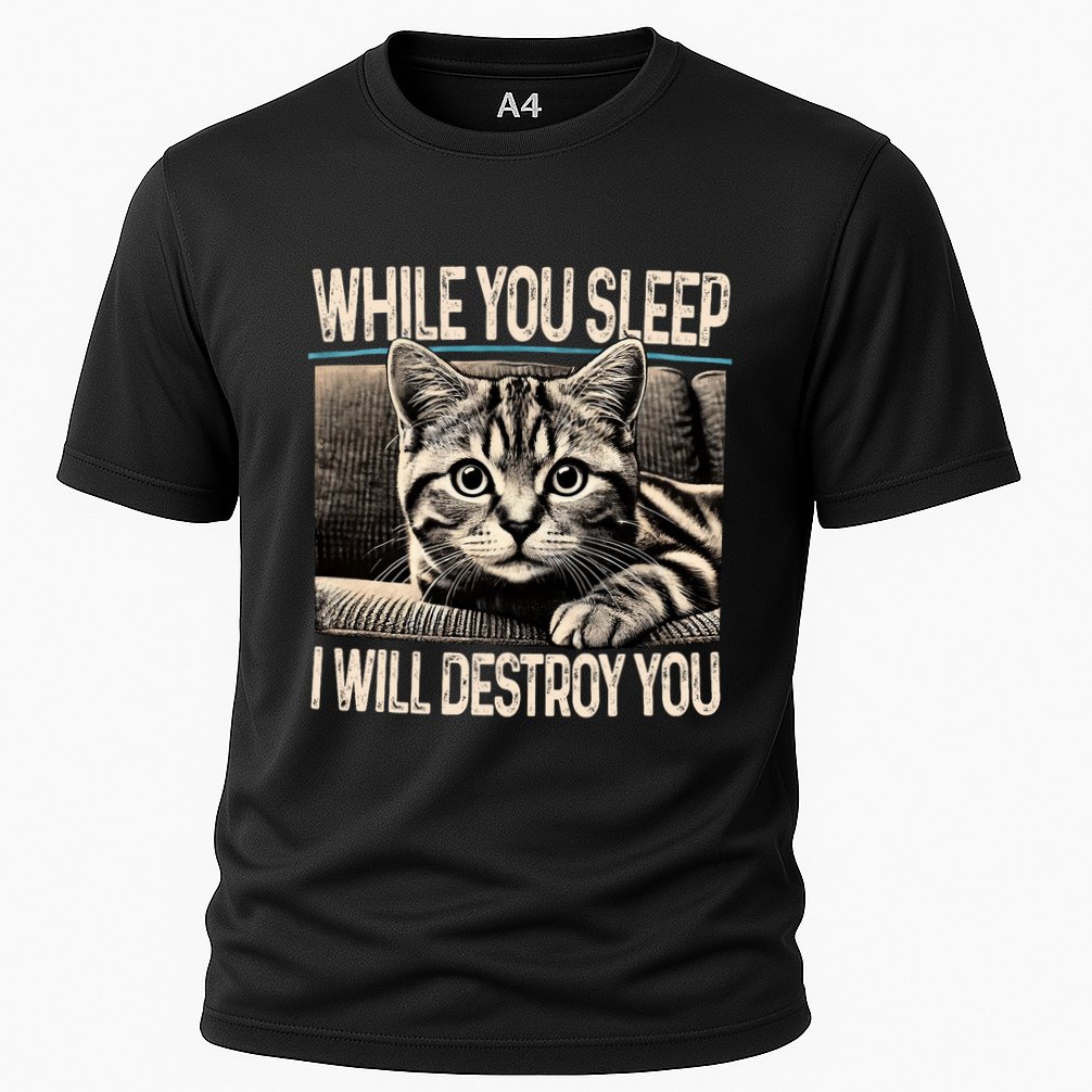 Funny Graphic While You Sleep I Will Destroy You Cat Performance Shirt