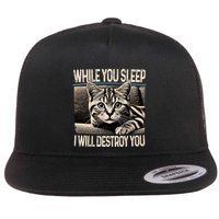 Funny Graphic While You Sleep I Will Destroy You Cat Flat Bill Trucker Hat