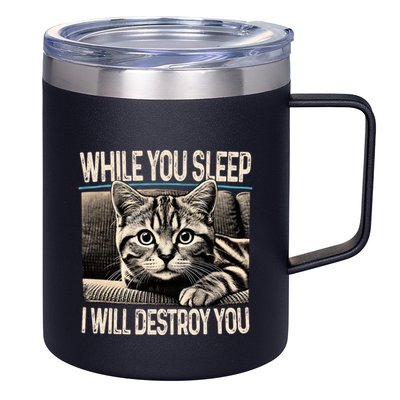Funny Graphic While You Sleep I Will Destroy You Cat 12oz Stainless Steel Coffee Mug