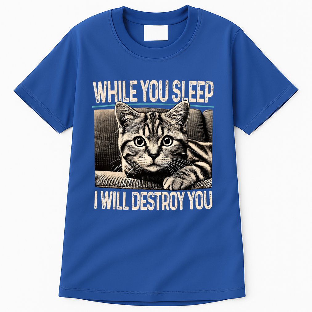 Funny Graphic While You Sleep I Will Destroy You Cat Tall T-Shirt