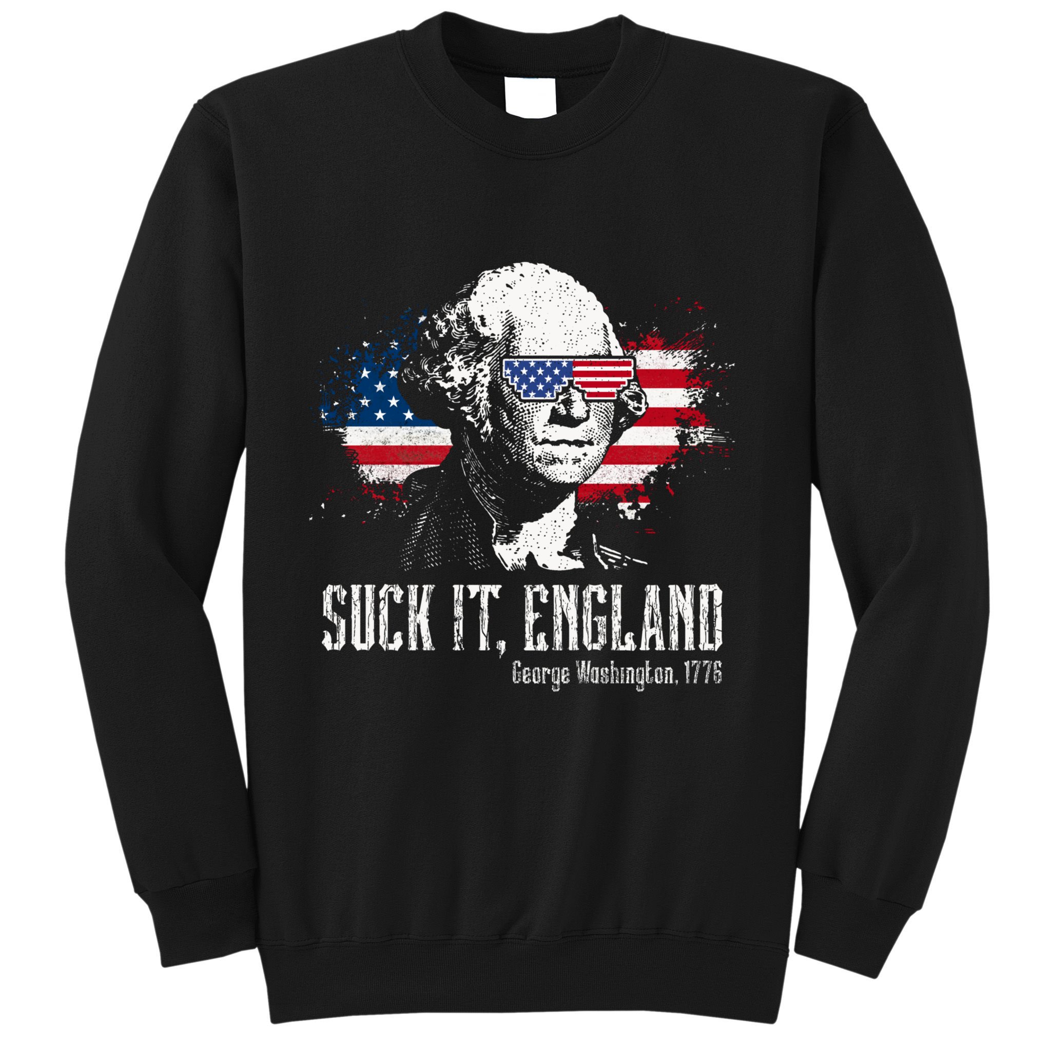 Funny George Washington Suck It England Vintage July 4th Sweatshirt