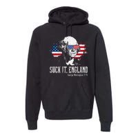 Funny George Washington Suck It England Vintage July 4th Premium Hoodie