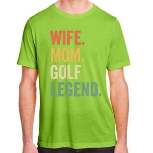 Funny Golfer Wife Mom Golf Legend Golfing Mother Gift Adult ChromaSoft Performance T-Shirt