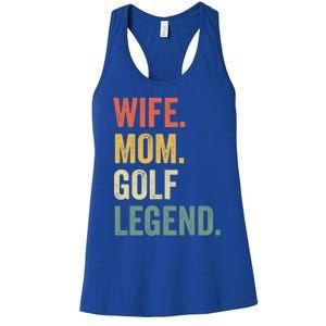 Funny Golfer Wife Mom Golf Legend Golfing Mother Gift Women's Racerback Tank