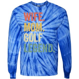 Funny Golfer Wife Mom Golf Legend Golfing Mother Gift Tie-Dye Long Sleeve Shirt