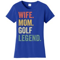 Funny Golfer Wife Mom Golf Legend Golfing Mother Gift Women's T-Shirt