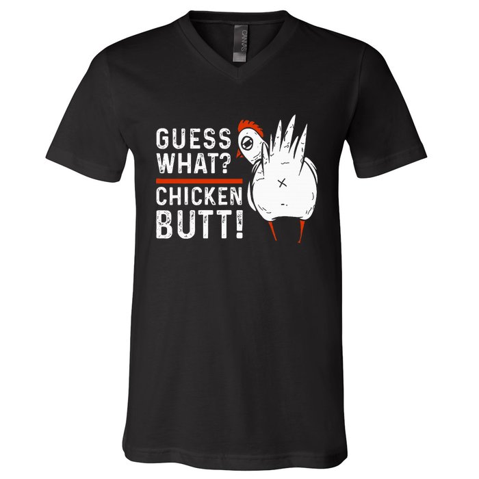 Funny Guess What Chicken Butt! V-Neck T-Shirt