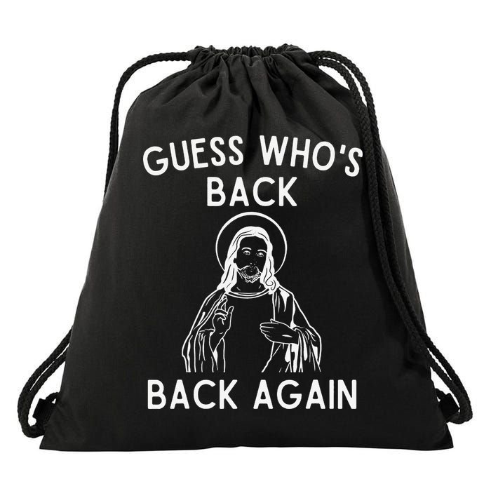 Funny Guess Whos Back Back Again Easter Jesus Christian Drawstring Bag