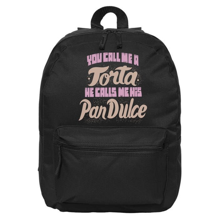 Foos Gone Wild You Call Me A Torta He Calls Me His Pan Dulce 16 in Basic Backpack