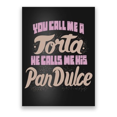 Foos Gone Wild You Call Me A Torta He Calls Me His Pan Dulce Poster