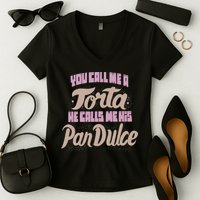 Foos Gone Wild You Call Me A Torta He Calls Me His Pan Dulce Women's V-Neck T-Shirt
