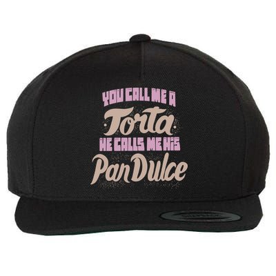 Foos Gone Wild You Call Me A Torta He Calls Me His Pan Dulce Wool Snapback Cap