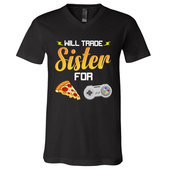 Funny Gamer Will Trace Sister For Pizza Video Games Gift V-Neck T-Shirt