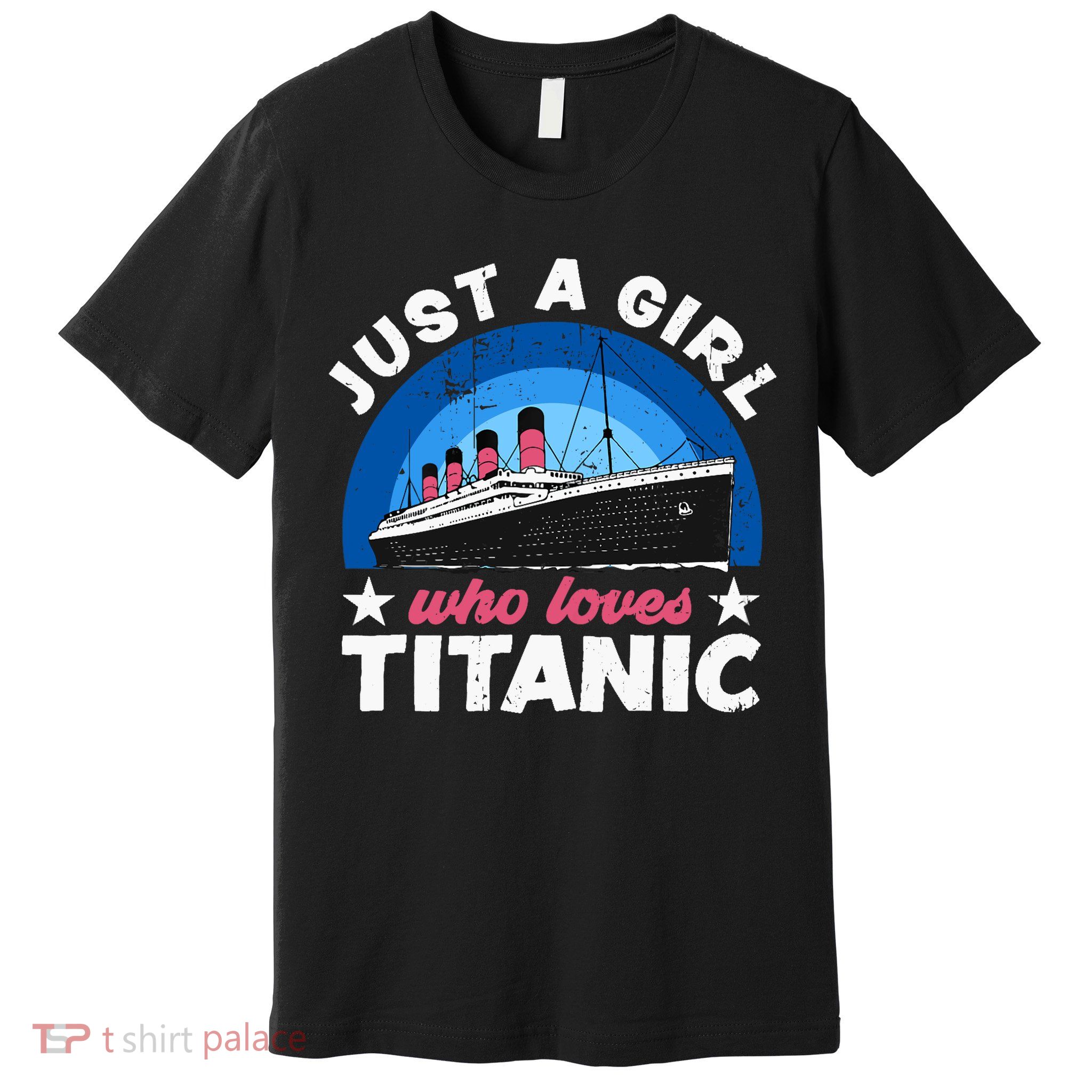 For Girl Who Just Love The Rms Titanic Premium T-Shirt