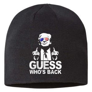 Funny Guess WhoS Back President Donald Trump Middle Finger Sustainable Beanie