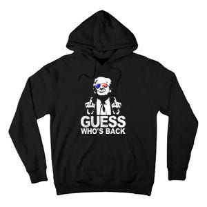 Funny Guess WhoS Back President Donald Trump Middle Finger Tall Hoodie