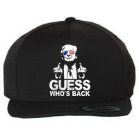 Funny Guess WhoS Back President Donald Trump Middle Finger Wool Snapback Cap