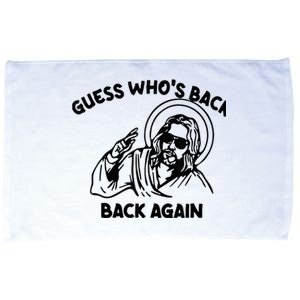 Funny Guess Who's Back Back Again Happy Easter Jesus Christ Microfiber Hand Towel