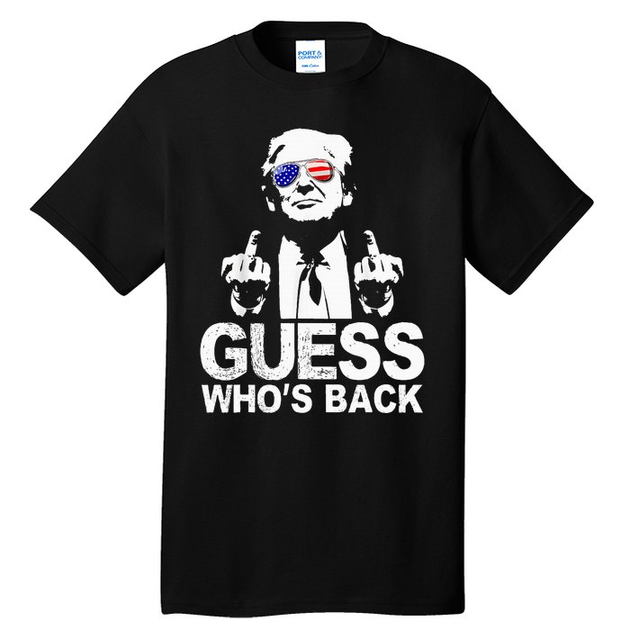 Funny Guess WhoS Back President Donald Trump Middle Finger Tall T-Shirt