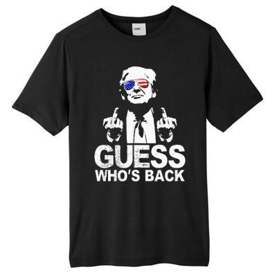 Funny Guess WhoS Back President Donald Trump Middle Finger Tall Fusion ChromaSoft Performance T-Shirt