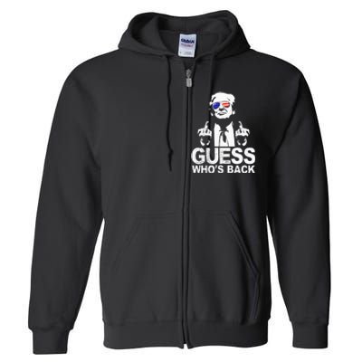 Funny Guess WhoS Back President Donald Trump Middle Finger Full Zip Hoodie