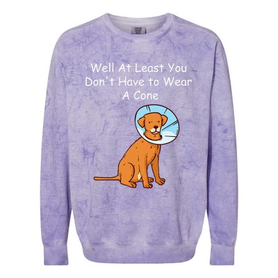 Funny Get Well Soon At Least You Dont Have Cancer Recovery Colorblast Crewneck Sweatshirt