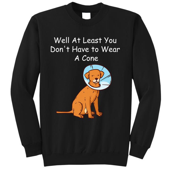 Funny Get Well Soon At Least You Dont Have Cancer Recovery Sweatshirt