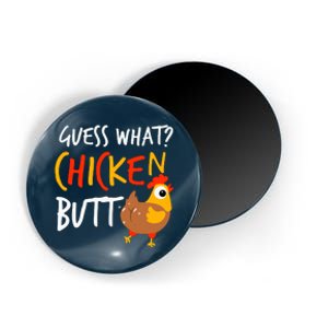 Funny Guess What? Chicken Butt Farmer Love Chickens Magnet