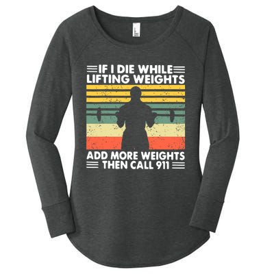 Funny Gym Workout If I Die While Lifting Weights Then Call 911 Vintage Women's Perfect Tri Tunic Long Sleeve Shirt