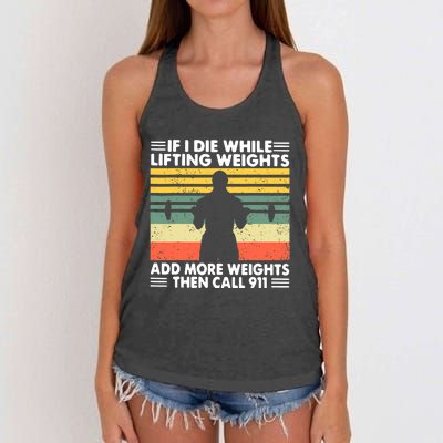 Funny Gym Workout If I Die While Lifting Weights Then Call 911 Vintage Women's Knotted Racerback Tank