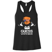 Funny Guess Who Is Back President Trump 2024 Women's Racerback Tank