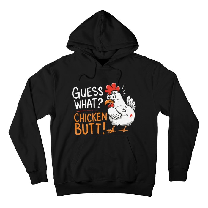 Funny Guess What Chicken Butt Funny Joke Sarcastic Family Hoodie